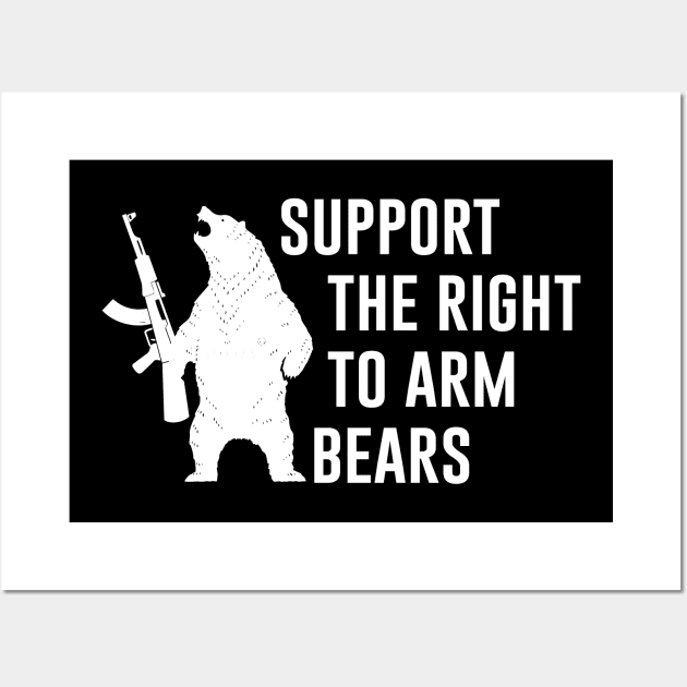 Support The Right To Arm Bears Wall Art by produdesign